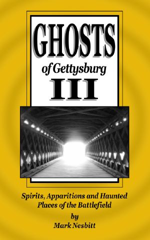 [Ghosts of Gettysburg 03] • Ghosts of Gettysburg III